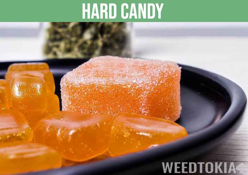 Hard candy edibles and weed