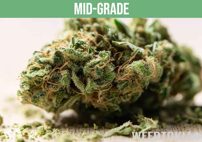 Mid grade weed